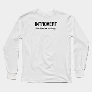 Introvert Social Distancing Expert Long Sleeve T-Shirt